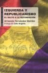 Izquierda y republicanismo. El asalto a la refundación | Fernández Steinko, Armando | Cooperativa autogestionària