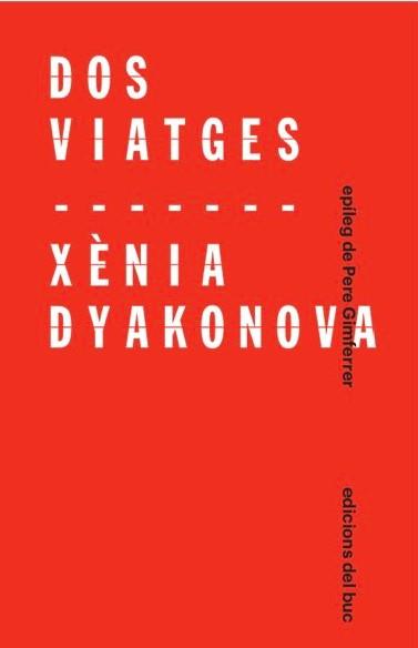Dos viatges | Dyakonova, Xènia | Cooperativa autogestionària