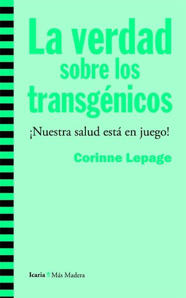 La verdad sobre los transgénicos | Lepage, Corinne | Cooperativa autogestionària