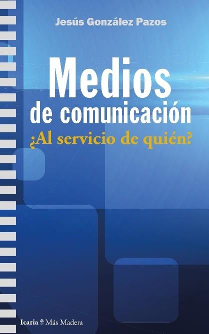 Medios de comunicación | Gonzalez Pazos, Jesús | Cooperativa autogestionària