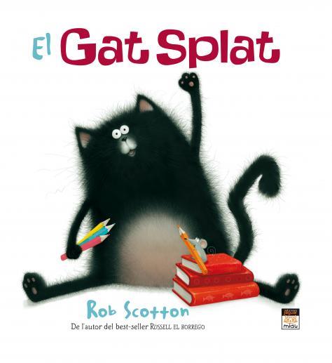 El gat splat | Scotton, Rob | Cooperativa autogestionària