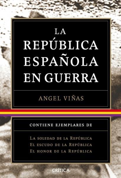 Trilogía República Española | Ángel Viñas | Cooperativa autogestionària