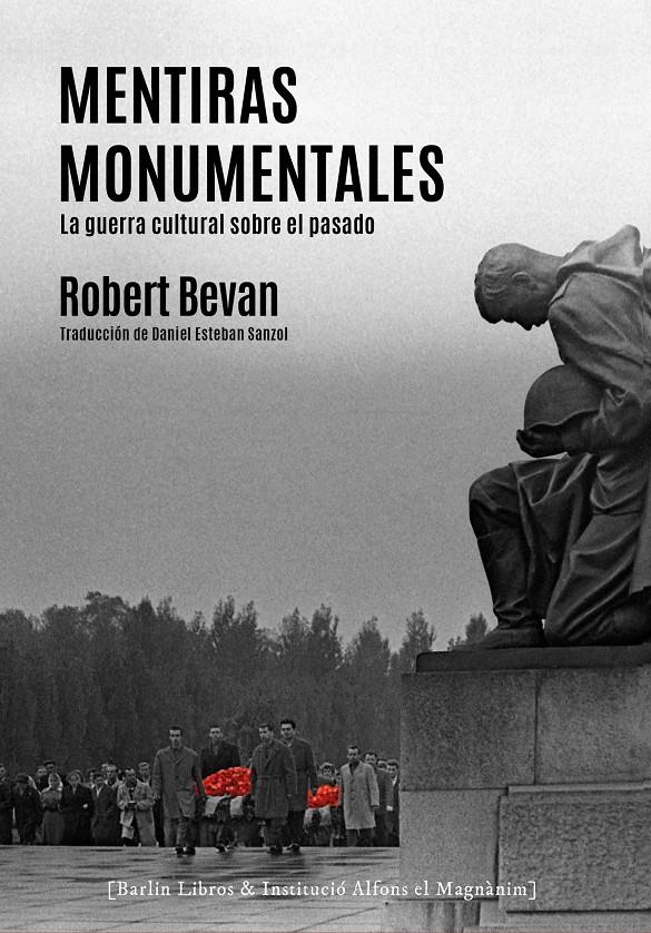 Mentiras monumentales | Bevan, Robert