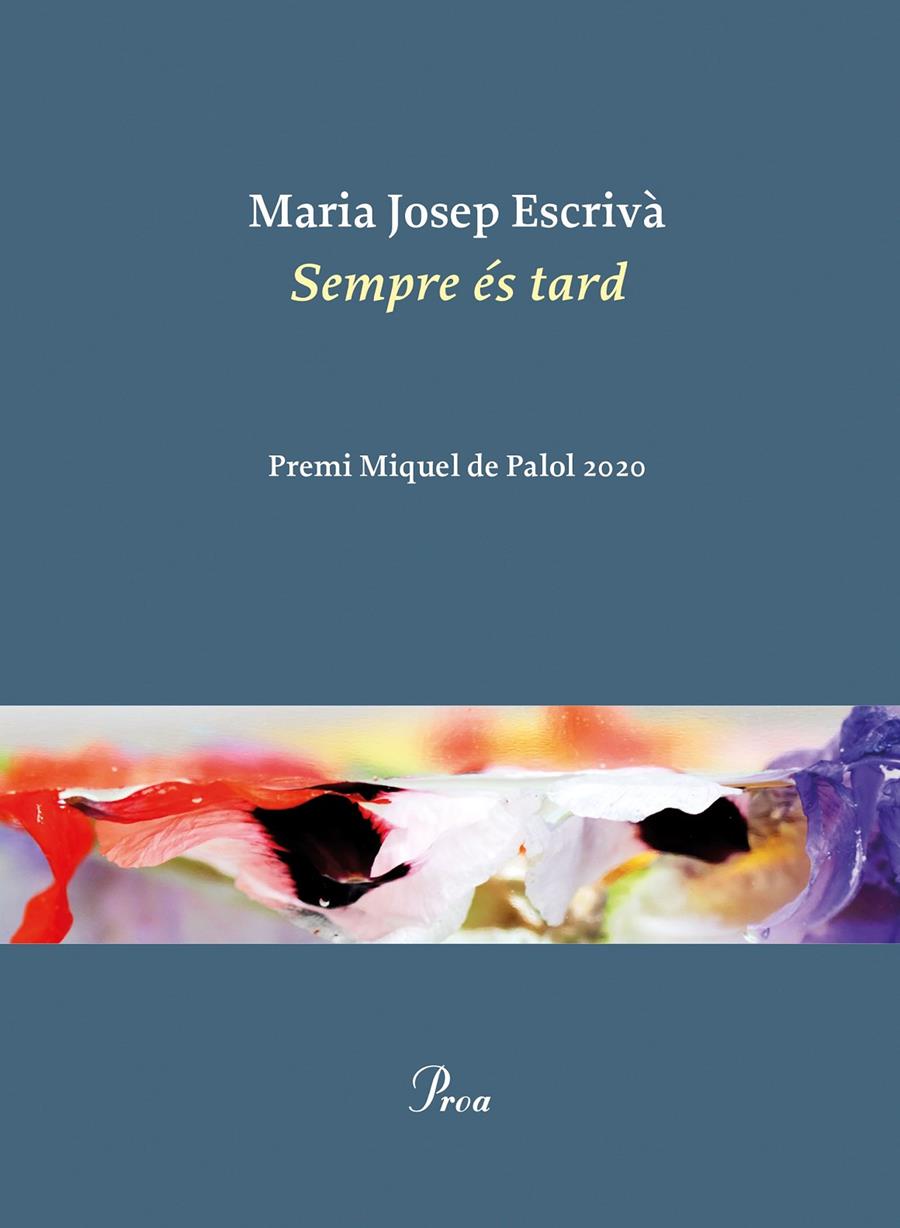 Sempre és tard | Escrivà Vidal, Maria Jopep | Cooperativa autogestionària