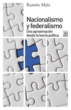 Nacionalismo y federalismo | Máiz, Ramón | Cooperativa autogestionària