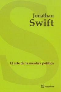 El arte de la mentira política | Swift, Jonathan | Cooperativa autogestionària