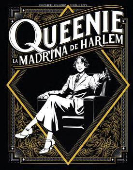 Queenie. La madrina de Harlem | Colomba, Elizabeth; Levy, Aurélie | Cooperativa autogestionària