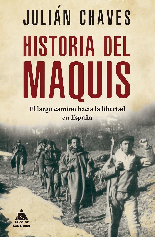 Historia del maquis | Chaves Palacios, Julián | Cooperativa autogestionària