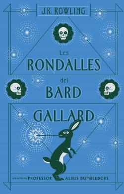 Les rondalles del bard Gallard | Rowling, J.K. | Cooperativa autogestionària