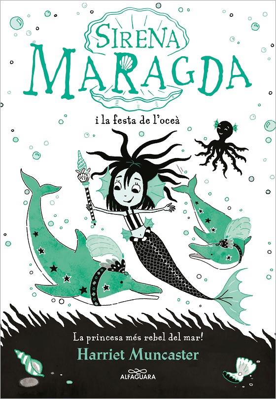 La sirena Maragda 1 - La sirena Maragda i la festa de l’oceà | Muncaster, Harriet | Cooperativa autogestionària