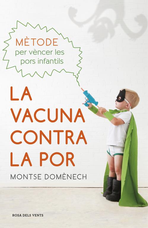 La vacuna contra la por | DOMENECH, MONTSE | Cooperativa autogestionària