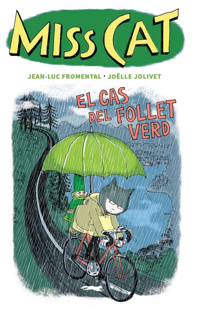 Miss Cat 2 - El cas del follet verd | Fromental, Jean-Luc; Jolivet, Joëlle | Cooperativa autogestionària