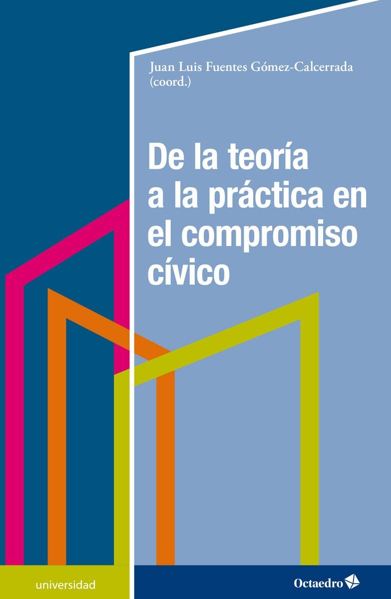 De la teoría a la práctica en el compromiso cívico | Fiuentes Gómez-Calcerrada, Juan Luis | Cooperativa autogestionària