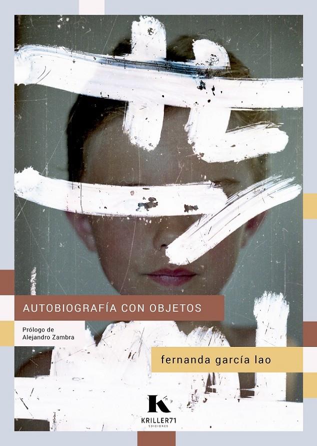 Autobiografía con objetos | García Lao, Fernanda | Cooperativa autogestionària