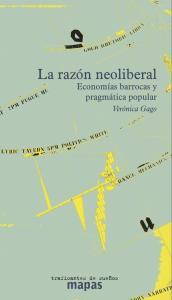 La razón neoliberal | Gago, Verónica | Cooperativa autogestionària