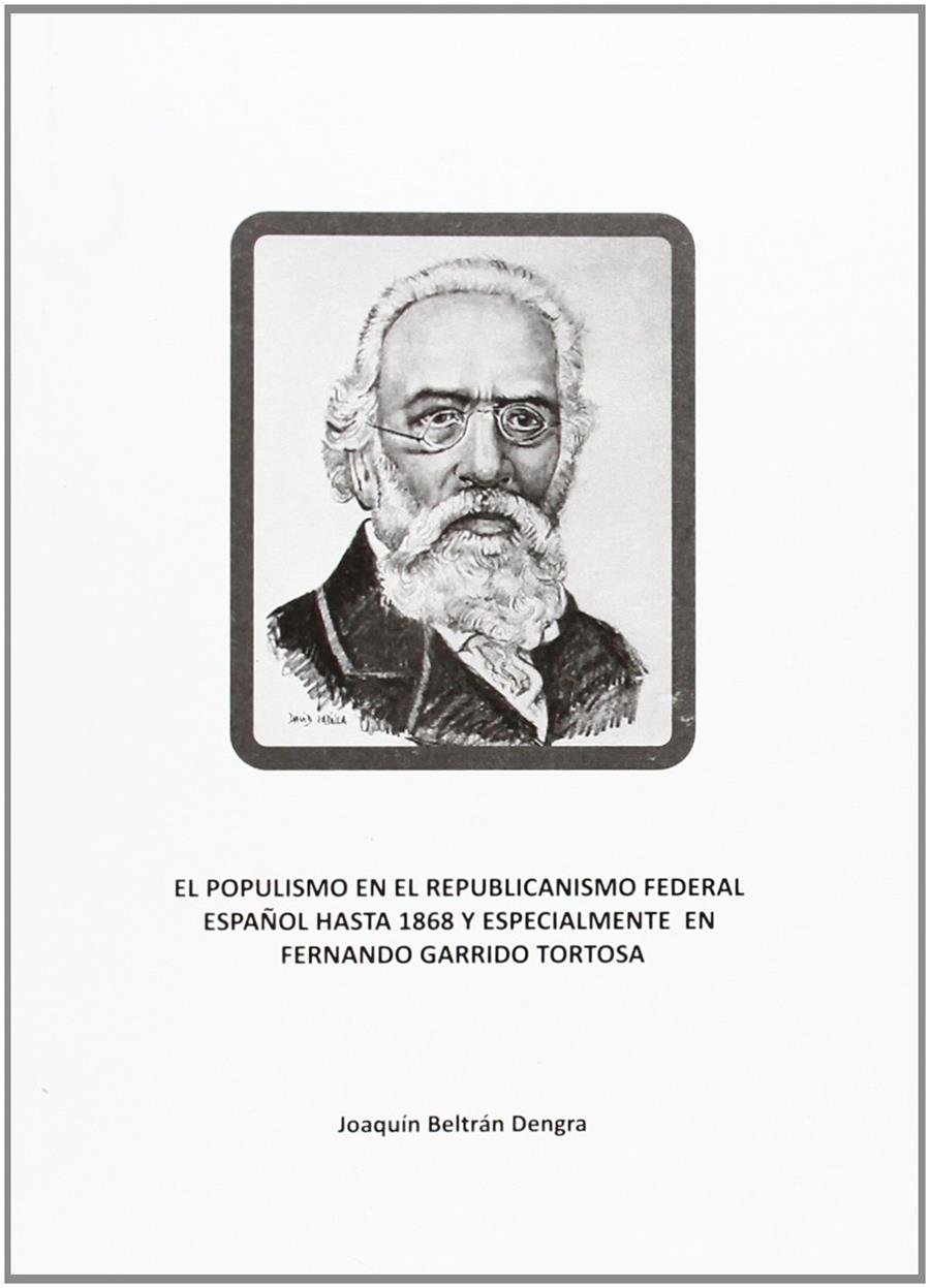 El populismo en el republicanismo federal español hasta 1868 y especialmente en Fernando Garrido | Joaquín Beltran | Cooperativa autogestionària