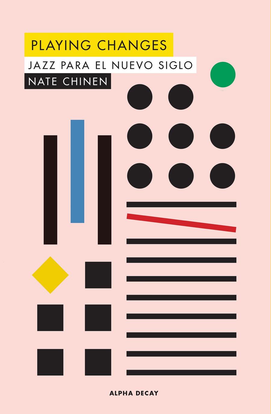 Playing changes. Jazz para el nuevo siglo | Chinen, Nate | Cooperativa autogestionària