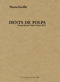 Dents de polpa | Sevilla Paris, Maria | Cooperativa autogestionària