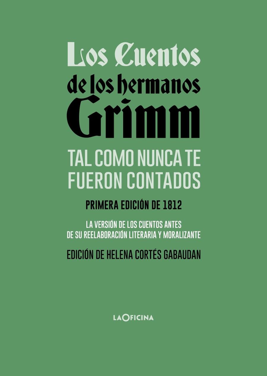 Los cuentos de los hermanos Grimm tal como nunca te fueron contados | Grimm, Jacob/Grimm, Wilhelm | Cooperativa autogestionària