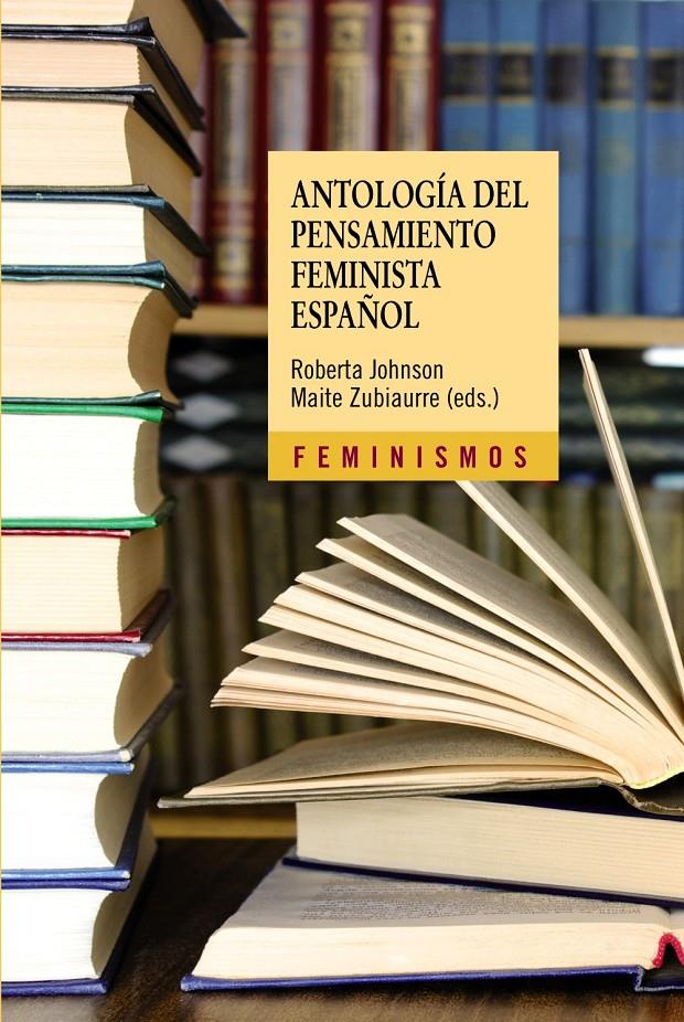 Antología del pensamiento feminista español: 1726-2011 | Varios Autores | Cooperativa autogestionària