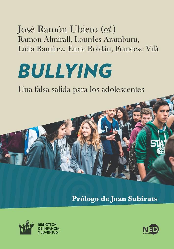 Bullyng | José Ramón Ubieto, Ramón Almirall, Lourdes Aramburu, Lidia Ramírez, Enric Roldán, Francesc Vilà | Cooperativa autogestionària