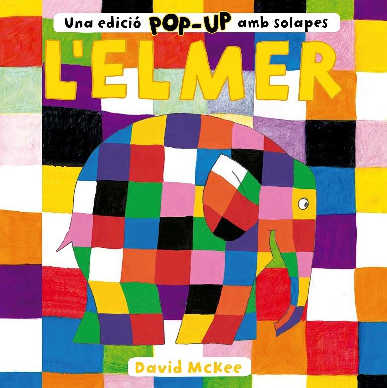L'Elmer. Una edició pop-up amb solapes | McKee, David | Cooperativa autogestionària