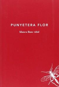 Punyetera flor | Vidal, Blanca Llum | Cooperativa autogestionària