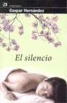 El silencio | Hernández, Gaspar | Cooperativa autogestionària