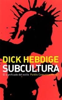 Subcultura | Dick Hebdige | Cooperativa autogestionària