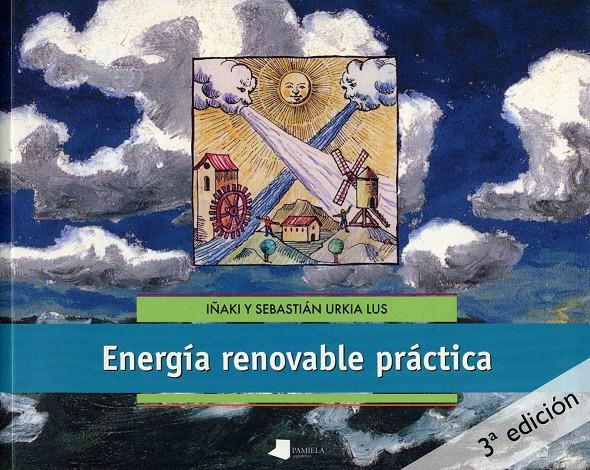 Energía renovable práctica | Urkia, Iñaki/Urkia, Sebastián | Cooperativa autogestionària