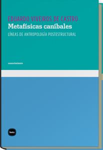 Metafísicas caníbales | Viveiros de Castro, Eduardo | Cooperativa autogestionària