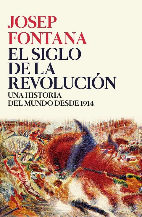 El siglo de la revolución | Josep Fontana Lázaro | Cooperativa autogestionària