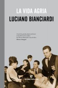 La vida agria | Luciano Bianciardi | Cooperativa autogestionària