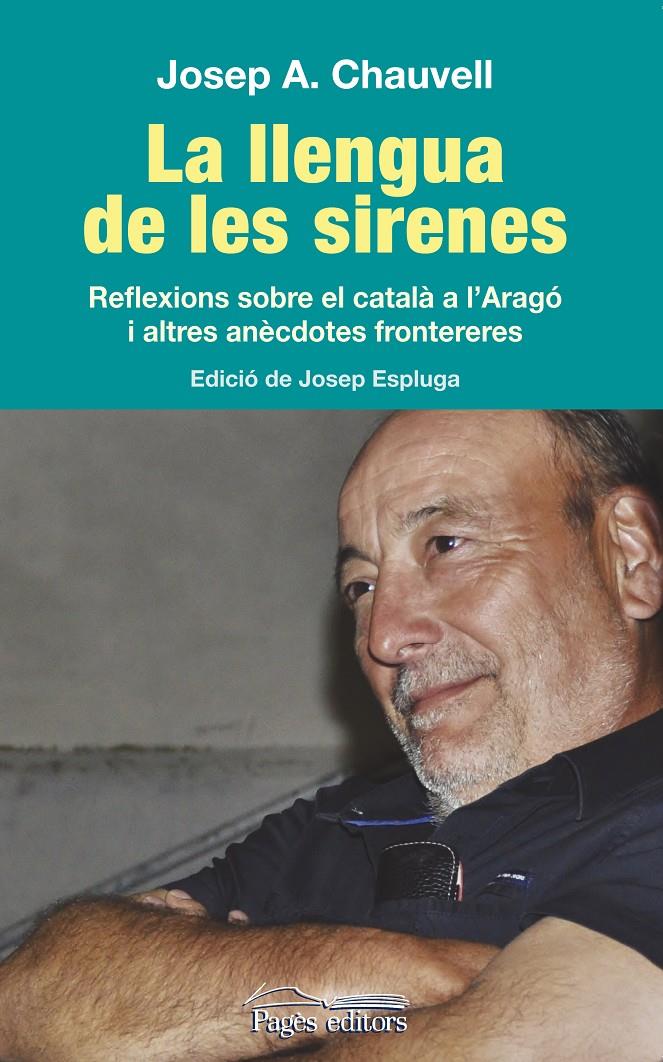 La llengua de les sirenes | Chauvell Larrégola, Josep Antoni | Cooperativa autogestionària
