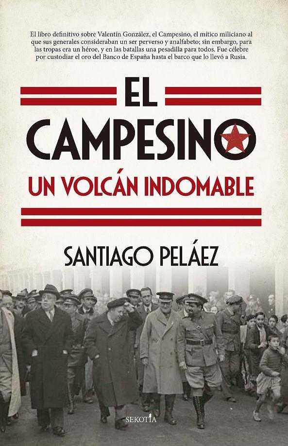 El Campesino, un volcán indomable | Santiago Peláez Pérez | Cooperativa autogestionària