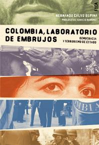 Colombia, laboratorio de embrujos | Calvo Ospina, Hernando | Cooperativa autogestionària