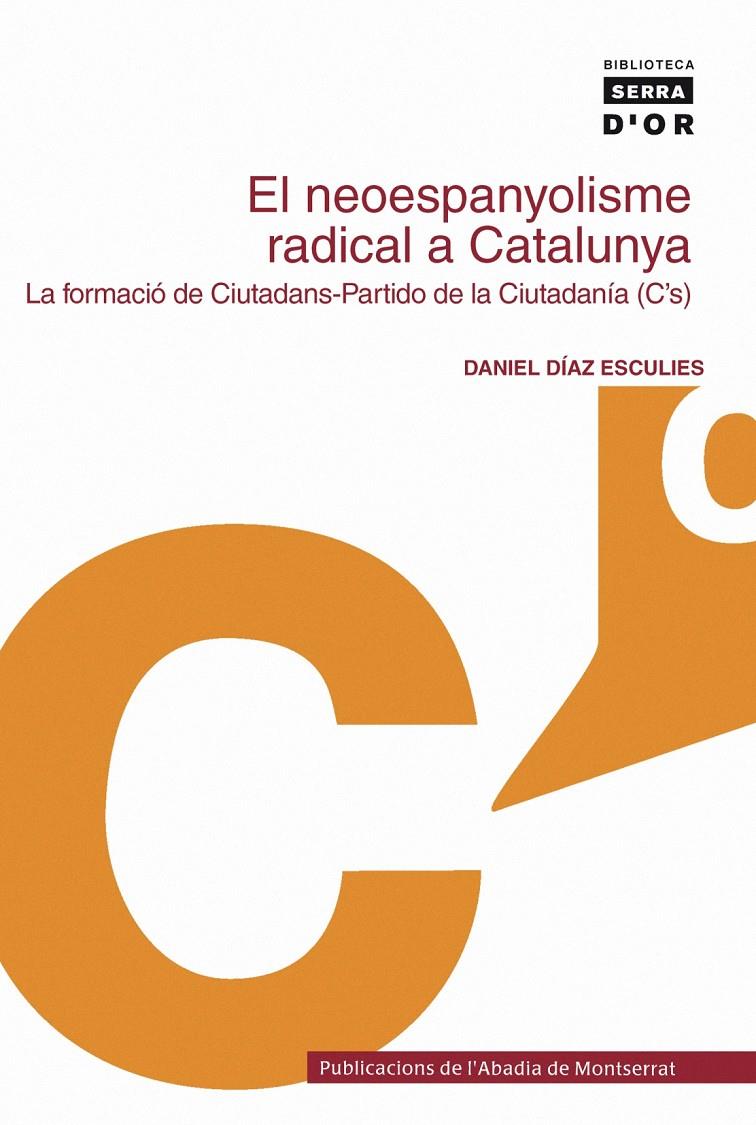 El neoespanyolisme radical a Catalunya | Díaz Esculies, Daniel | Cooperativa autogestionària