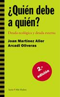 ¿Quién debe a quién? | Martínez Alier, Joan/Oliveras, Arcadi | Cooperativa autogestionària
