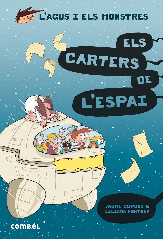L'Agus i els monstres 15 - Els carters de l'espai | Copons, Jaume; Fortuny, Liliana | Cooperativa autogestionària