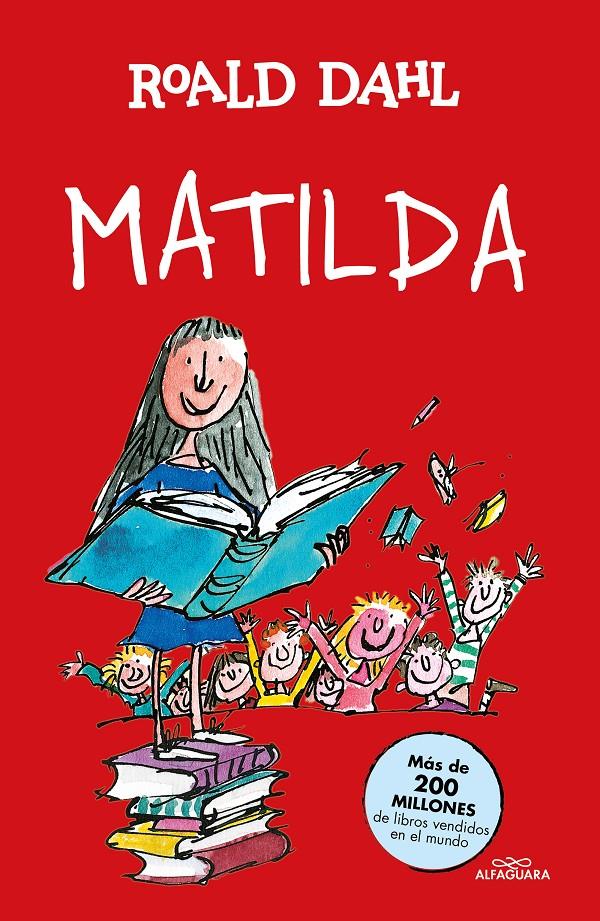 Matilda (Alfaguara Clásicos) | DAHL, ROALD | Cooperativa autogestionària