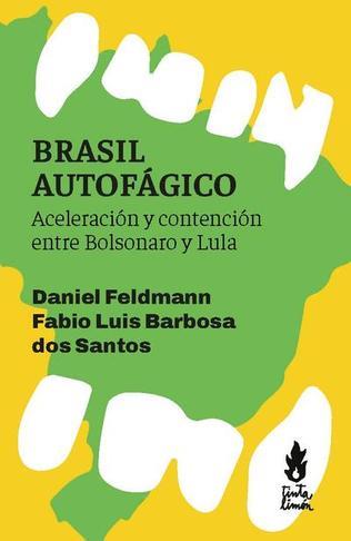 Brasil autofágico | FELDMANN, DANIEL/ BARBOSA DOS SANTOS, FABIO LUIS | Cooperativa autogestionària