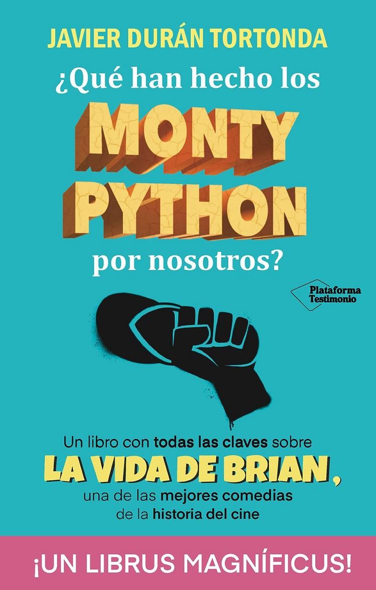 ¿Qué han hecho los Monty Python por nosotros? | Durán Tortonda, Javier | Cooperativa autogestionària
