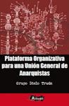 Plataforma Organizativa para una Unión General de Anarquistas | Grupo Dielo Truda | Cooperativa autogestionària