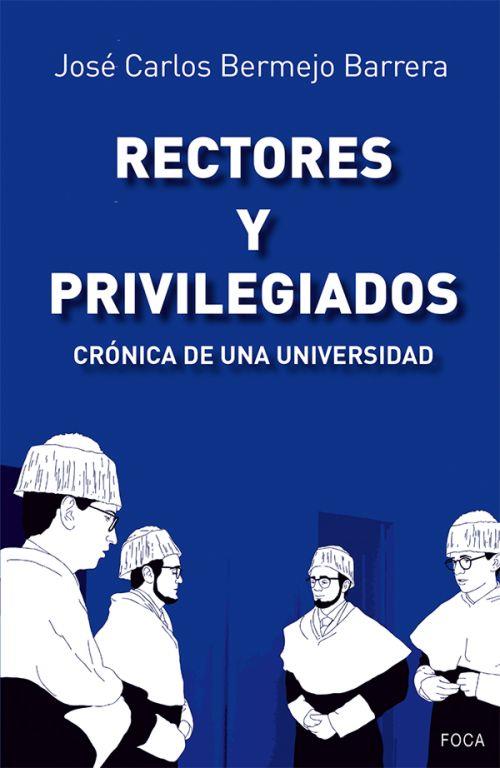 Rectores y privilegiados | Bermejo Barrera, José Carlos | Cooperativa autogestionària