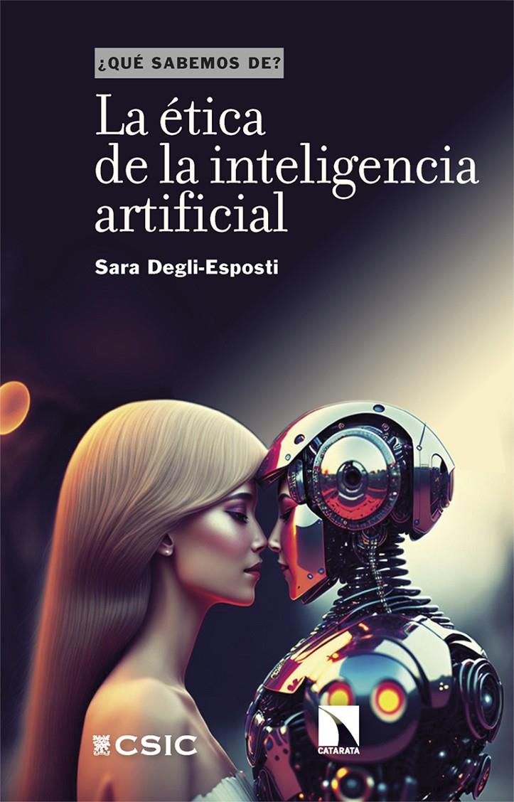 La ética de la inteligencia artificial | Degli-Esposti, Sara | Cooperativa autogestionària