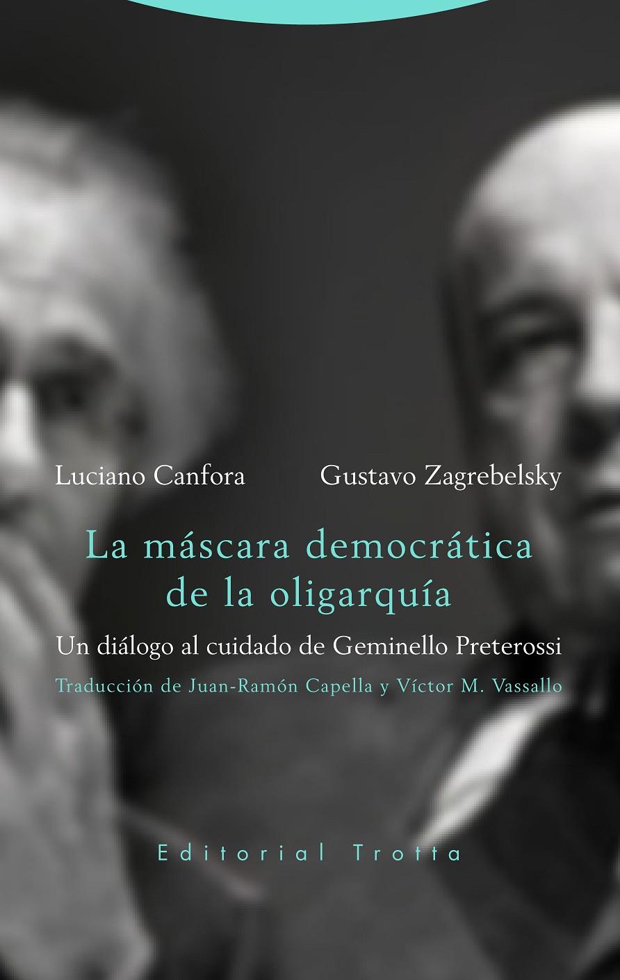 La máscara democrática de la oligarquía | Canfora, Luciano/Zagreblesky, Gustavo | Cooperativa autogestionària