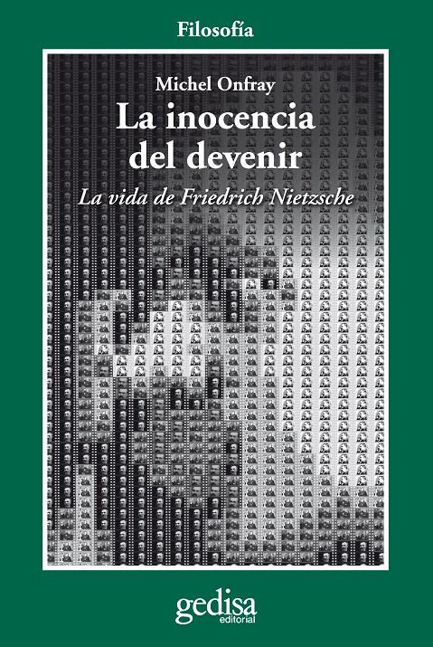 La inocencia del devenir. La vida de Friedrich Nietzsche | Onfray, Michel | Cooperativa autogestionària