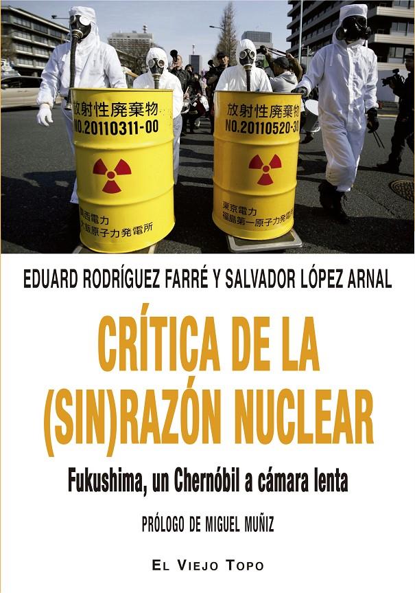 Crítica de la (sin) razón nuclear | Rodríguez Farré, Eduard/López Arnal, Salvador | Cooperativa autogestionària