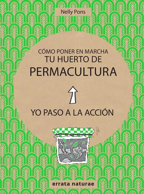 Como poner en marcha tu huerto de permacultura | Nelly Pons | Cooperativa autogestionària