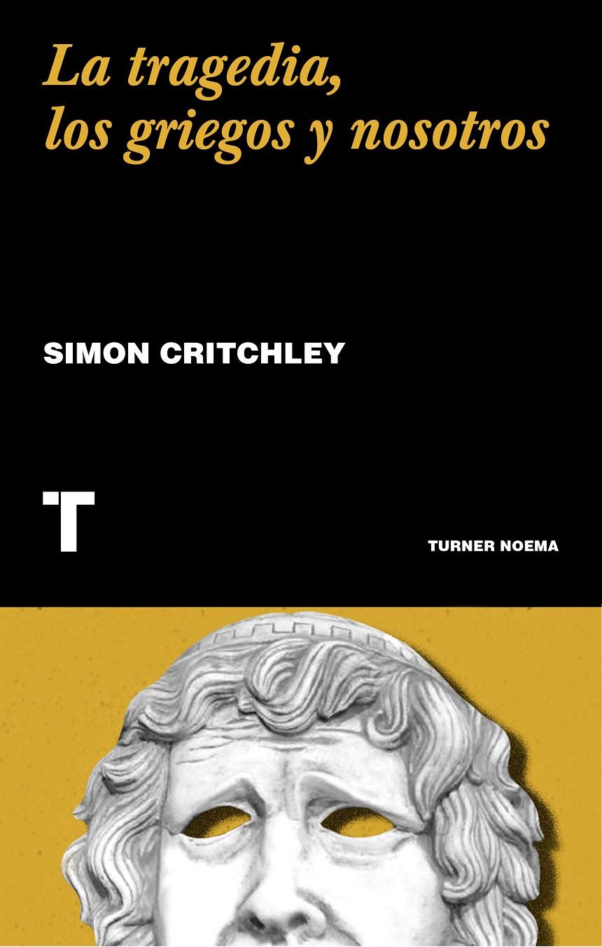 La tragedia, los griegos y nosotros | Critchley, Simon | Cooperativa autogestionària